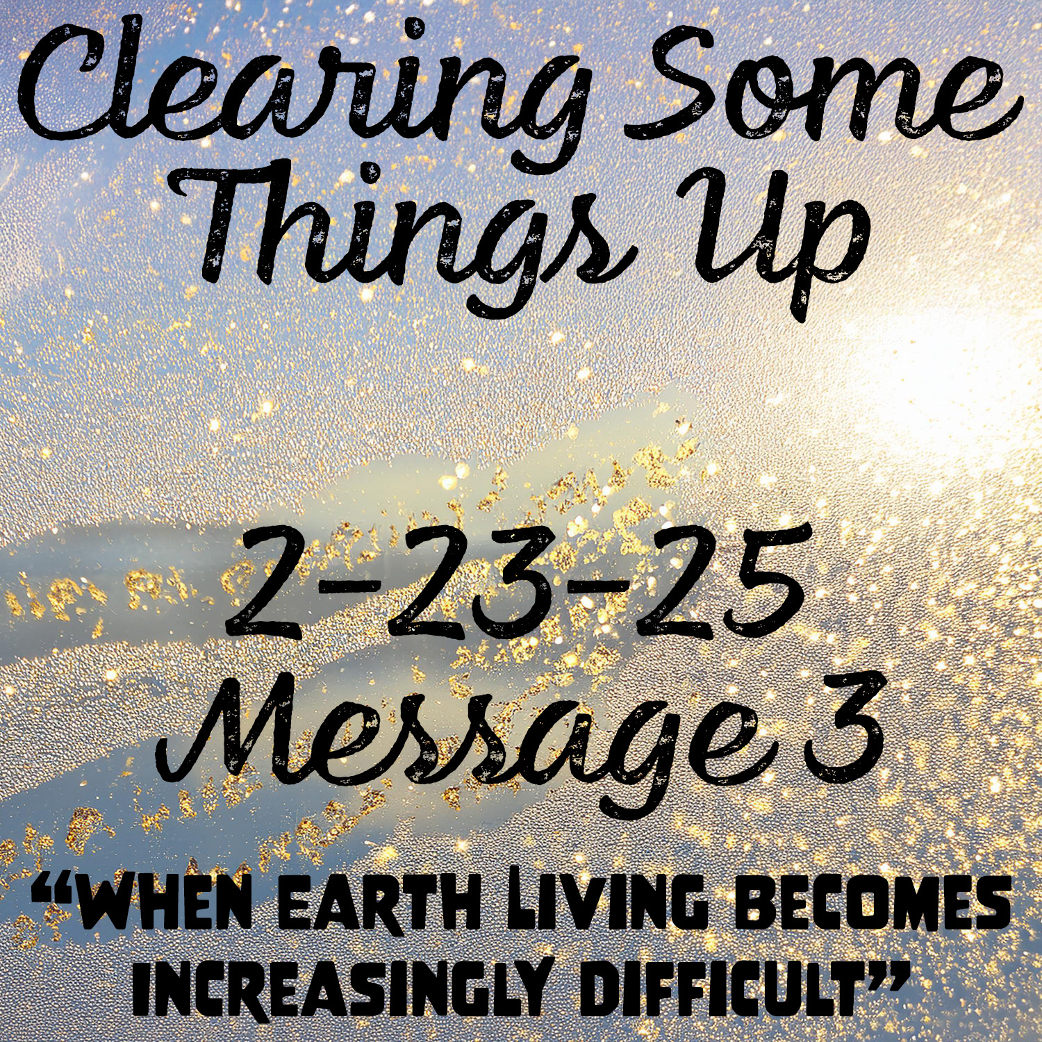 3-When Earth Living Becomes Increasingly Difficult