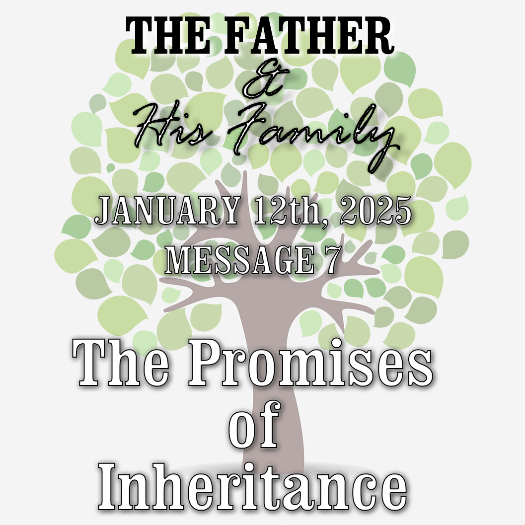 7-The Promises of Inheritance